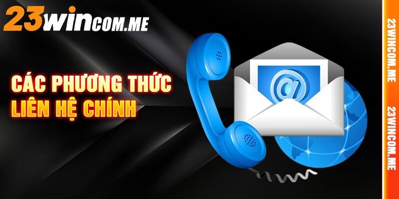 Các Phương Thức Liên Hệ Chính